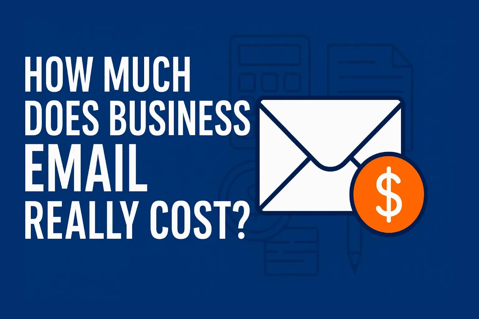 Cover image for: How Much Does Business Email Really Cost? (And How to Save Money)