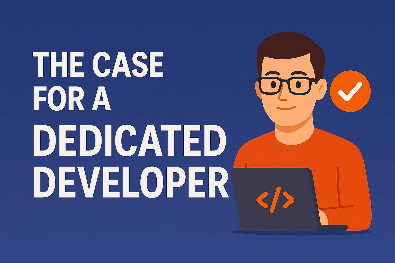 Cover image for: 🧑💻 Why Startups Need a Dedicated Developer (Not Just Freelancers)